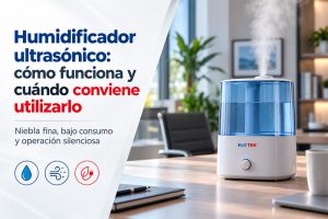 Humidificador ultrasónico: cómo funciona y cuándo conviene utilizarlo