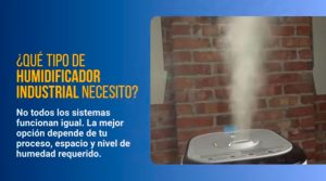 Video - Tipos de humidificadores industriales: ¿cuál necesita tu empresa?