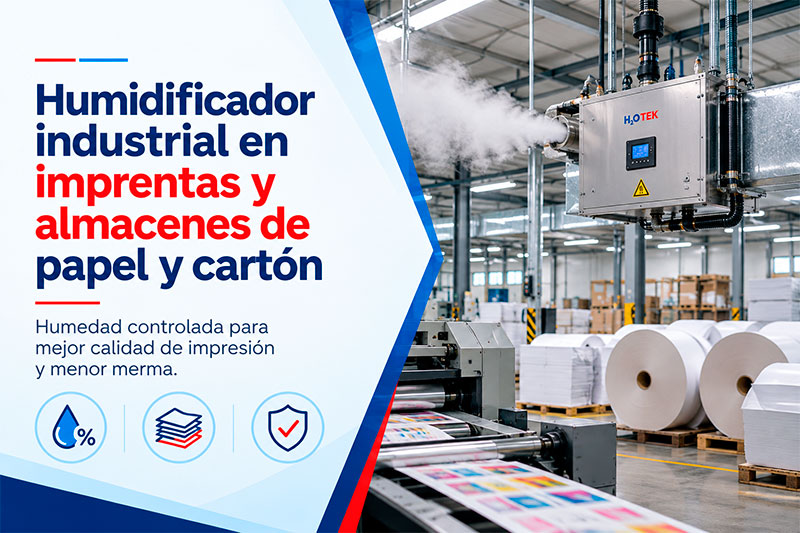 Humidificador industrial en imprentas y almacenes de papel y cartón